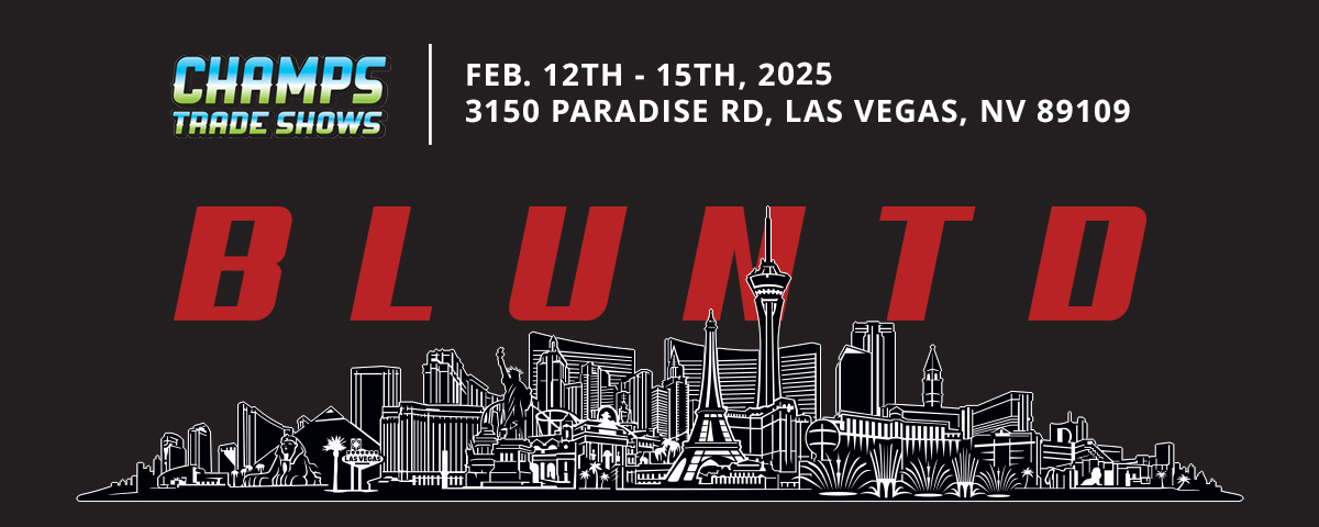 BLUNTD CHAMPS TRADE SHOW 2025